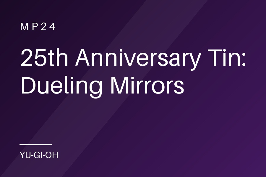 25th Anniversary Tin: Dueling Mirrors