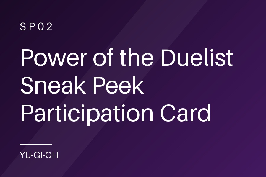 Power of the Duelist Sneak Peek Participation Card