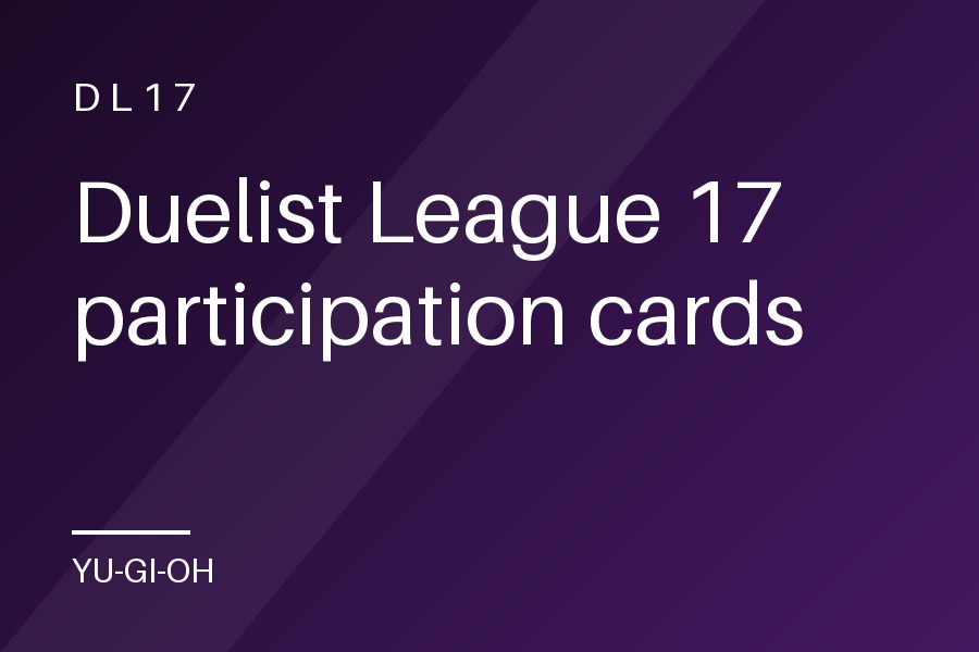 Duelist League 17 participation cards