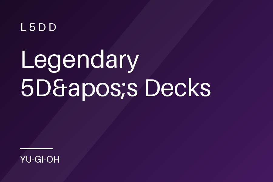Legendary 5D's Decks