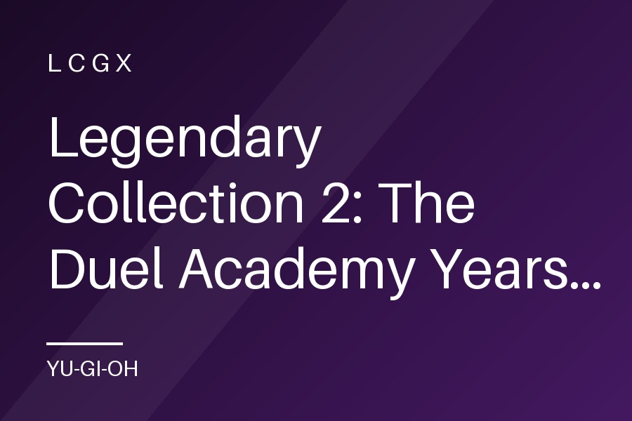 Legendary Collection 2: The Duel Academy Years Mega Pack