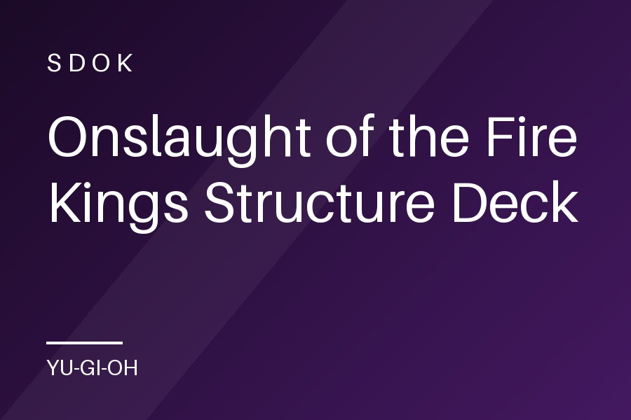 Onslaught of the Fire Kings Structure Deck