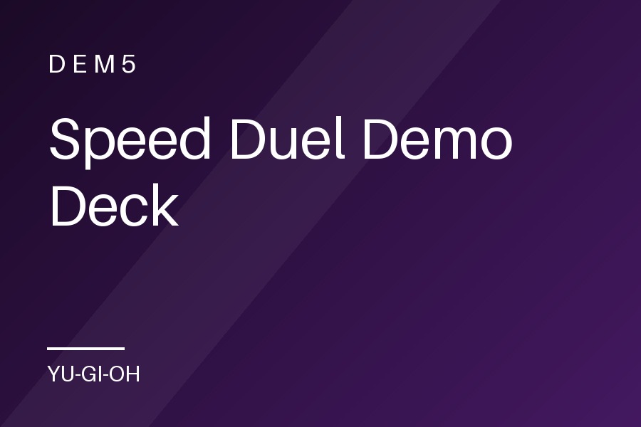 Speed Duel Demo Deck