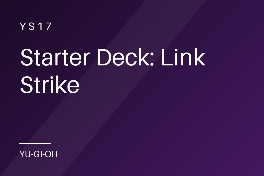 Starter Deck: Link Strike
