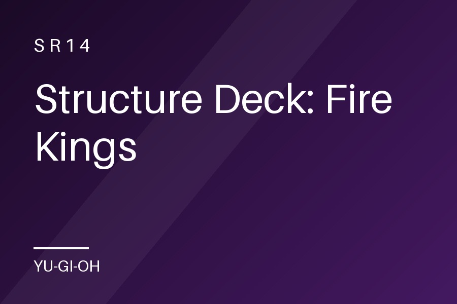 Structure Deck: Fire Kings