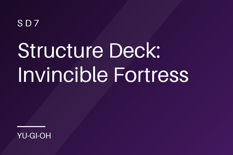 Structure Deck: Invincible Fortress