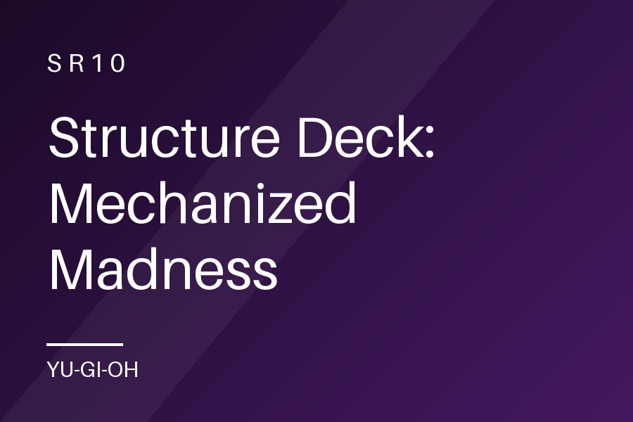 Structure Deck: Mechanized Madness