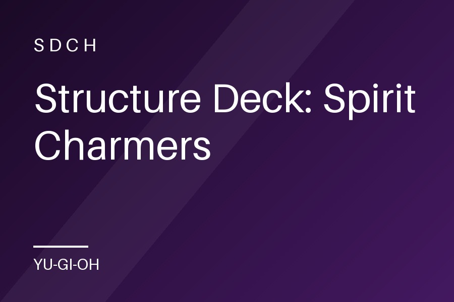 Structure Deck: Spirit Charmers