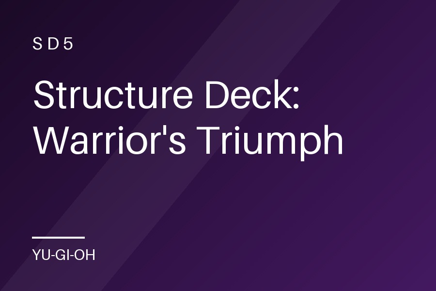 Structure Deck: Warrior's Triumph