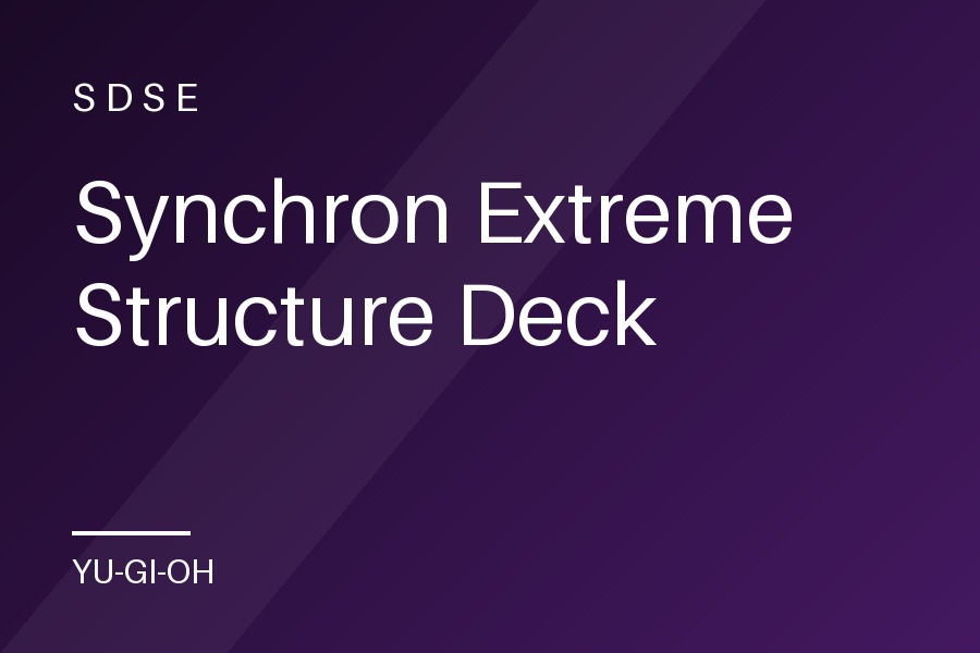 Synchron Extreme Structure Deck