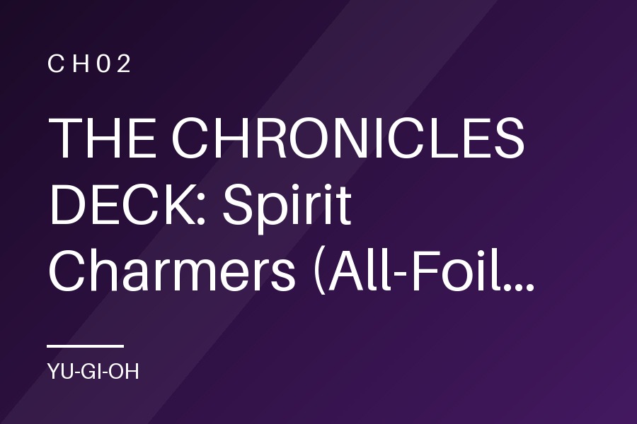 THE CHRONICLES DECK: Spirit Charmers (All-Foil Edition)