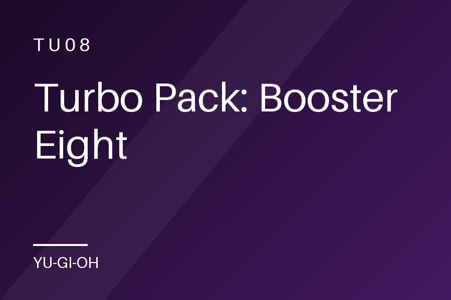 Turbo Pack: Booster Eight
