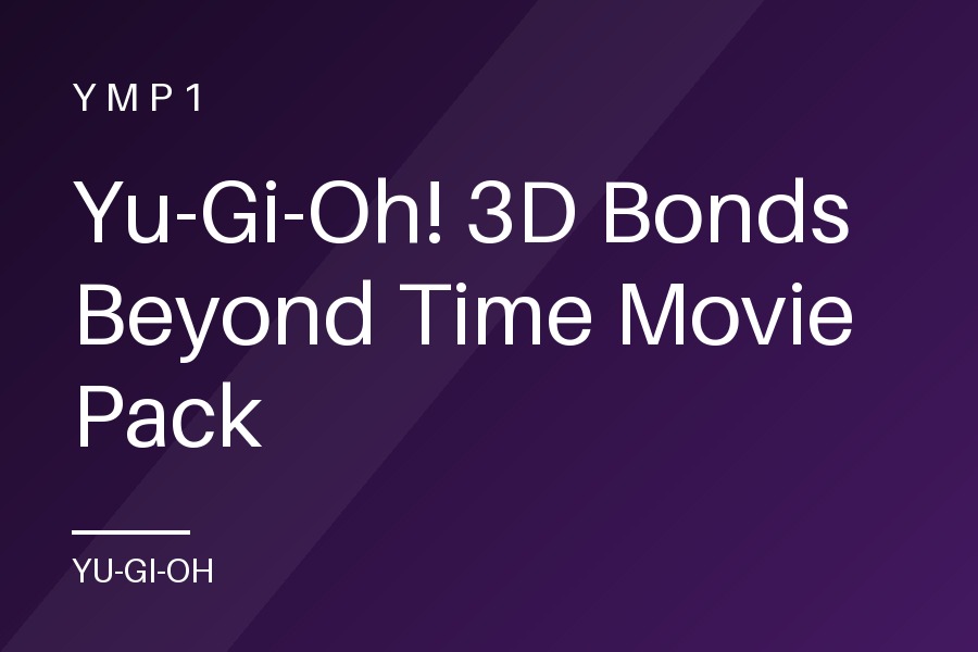 Yu-Gi-Oh! 3D Bonds Beyond Time Movie Pack