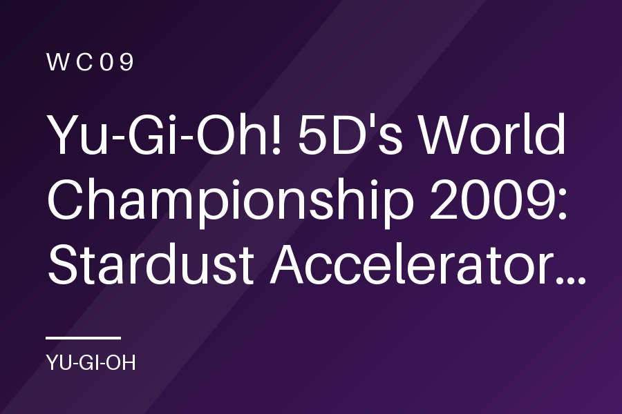 Yu-Gi-Oh! 5D's World Championship 2009: Stardust Accelerator promotional cards
