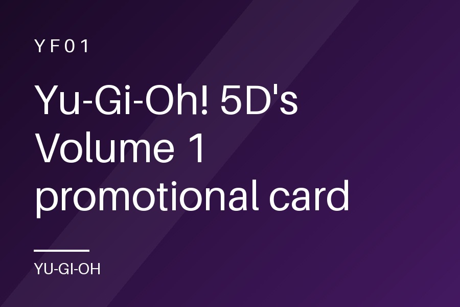 Yu-Gi-Oh! 5D's Volume 1 promotional card