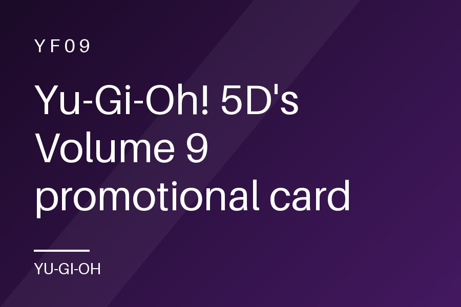 Yu-Gi-Oh! 5D's Volume 9 promotional card