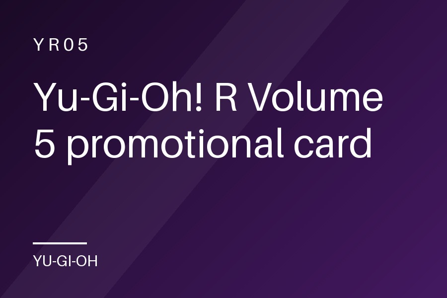 Yu-Gi-Oh! R Volume 5 promotional card