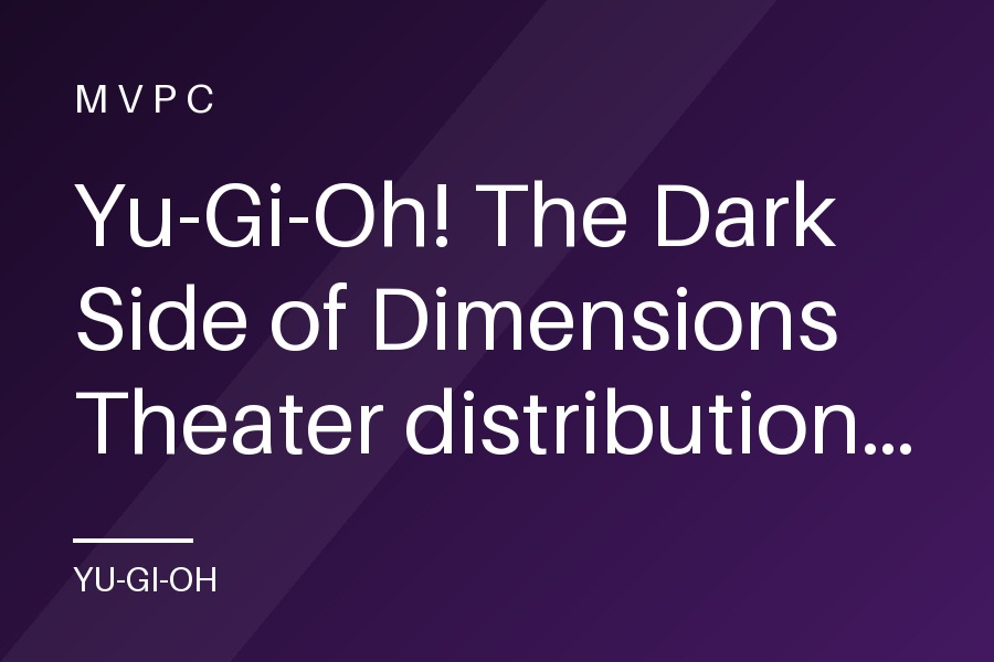 Yu-Gi-Oh! The Dark Side of Dimensions Theater distribution cards