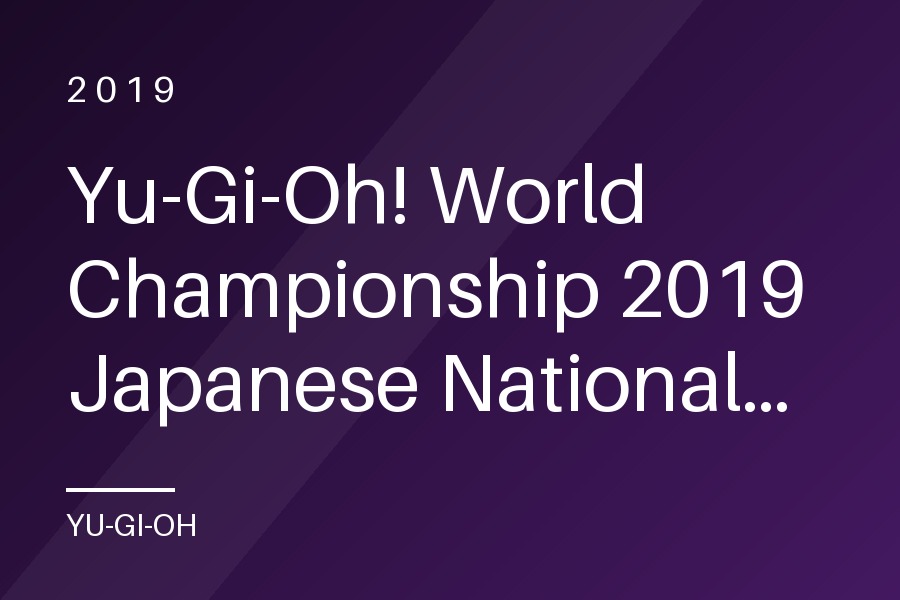 Yu-Gi-Oh! World Championship 2019 Japanese National Qualifiers prize cards