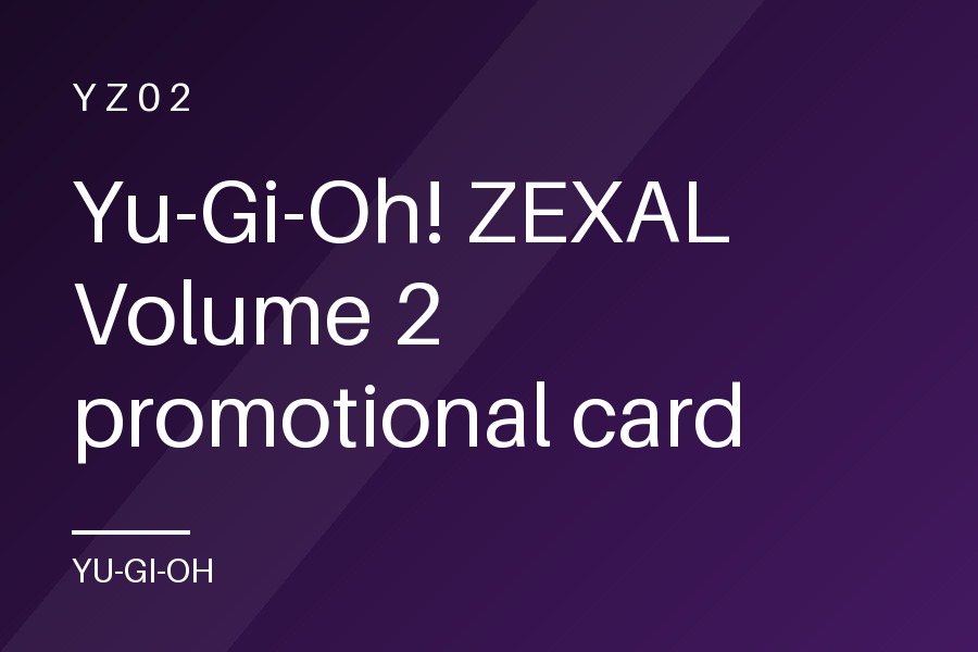 Yu-Gi-Oh! ZEXAL Volume 2 promotional card
