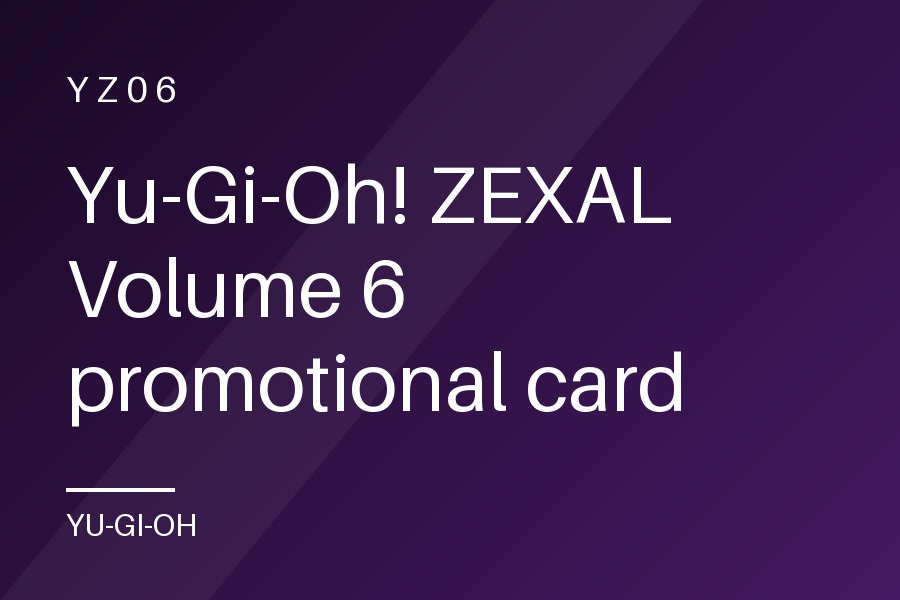 Yu-Gi-Oh! ZEXAL Volume 6 promotional card