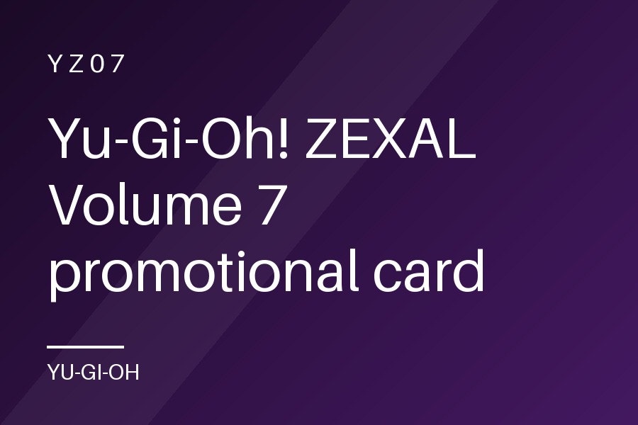 Yu-Gi-Oh! ZEXAL Volume 7 promotional card