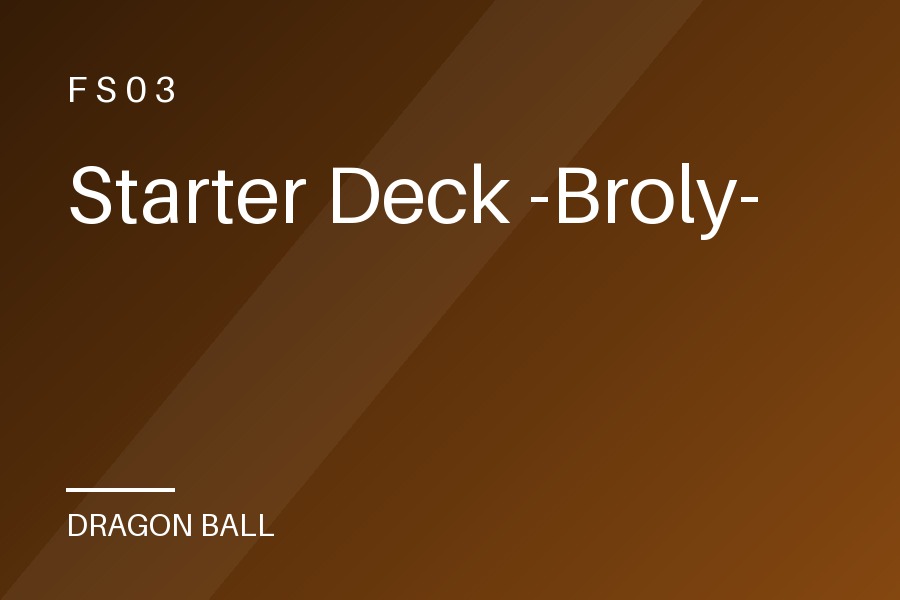 Starter Deck -Broly-